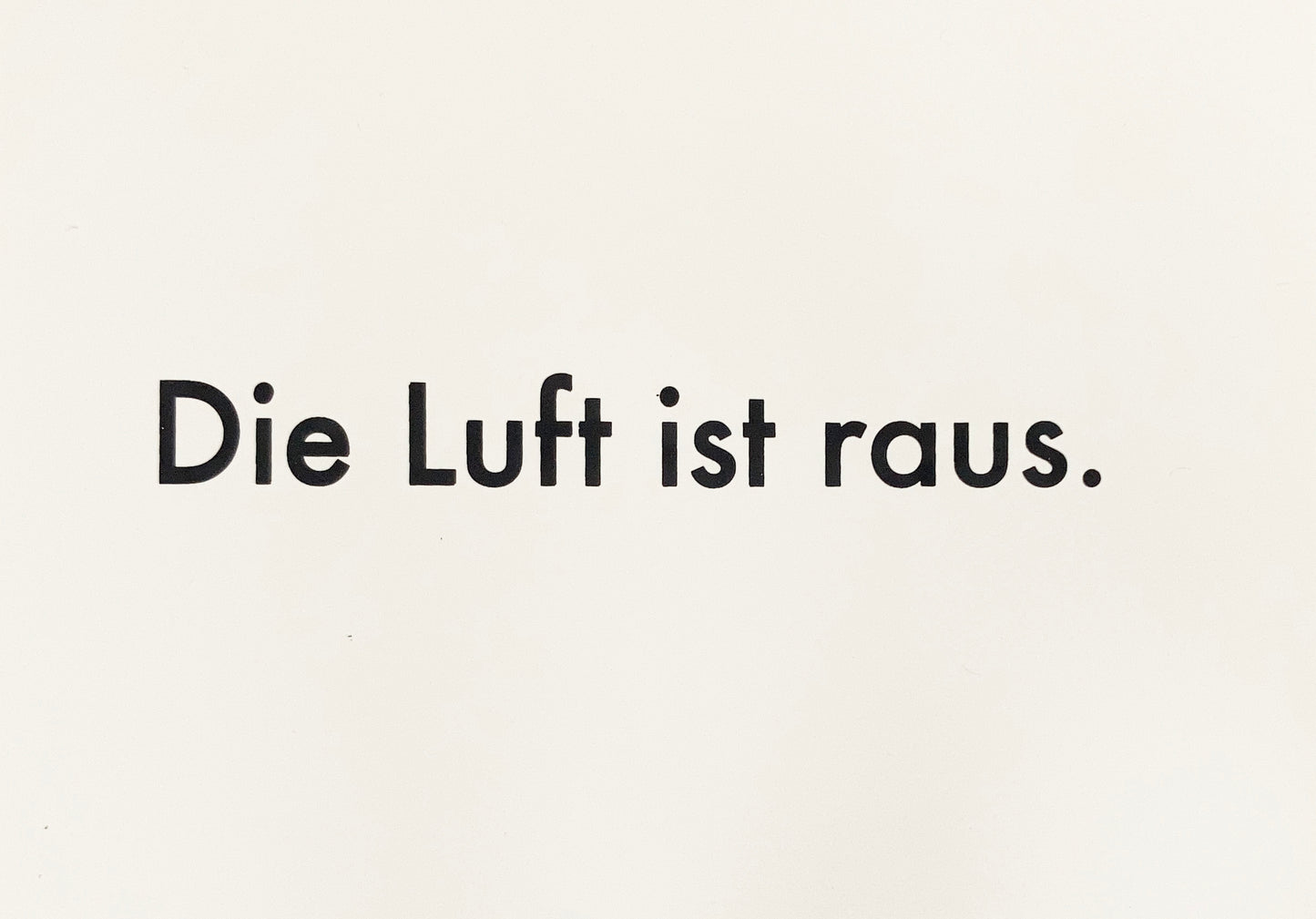 Die Luft ist raus | Karte